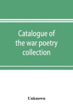 Catalogue of the war poetry collection