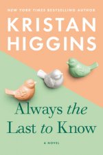 Always the Last to Know