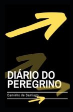 Diário do Peregrino: Caminho de Santiago