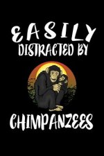 Easily Distracted By Chimpanzees: Animal Nature Collection