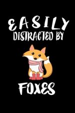 Easily Distracted By Foxes: Animal Nature Collection