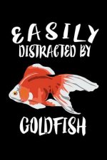 Easily Distracted By Goldfish: Animal Nature Collection