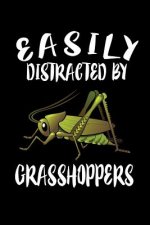 Easily Distracted By Grasshoppers: Animal Nature Collection