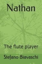 Nathan: The flute player