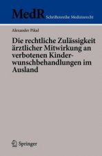 Die Rechtliche Zulassigkeit AErztlicher Mitwirkung an Verbotenen Kinderwunschbehandlungen Im Ausland