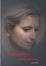 Unterdruckte Sehnsuchte