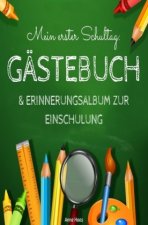 Mein erster Schultag: Gästebuch & Erinnerungsalbum zur Einschulung Eintragbuch Buch Geschenk zum Schulanfang für Schulkinder Schultüte und Schulanfäng