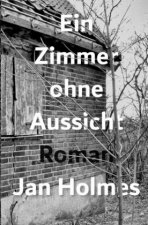 Ein Zimmer ohne Aussicht