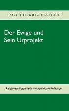 Ewige und Sein Urprojekt