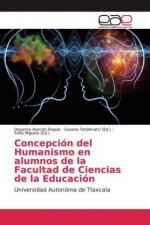 Concepción del Humanismo en alumnos de la Facultad de Ciencias de la Educación