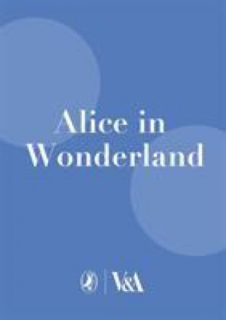 Complete Alice: V&A Collector's Edition