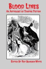 Blood Lines: An Anthology of Vampire Fiction