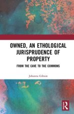 Owned, An Ethological Jurisprudence of Property