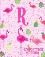 Composition Notebook R: Pink Flamingo Initial R Composition Wide Ruled Notebook