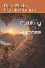 Fulfilling Our Purpose