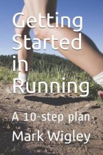 Getting Started in Running: A 10-step plan