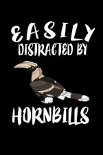 Easily Distracted By Hornbills: Animal Nature Collection