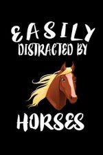 Easily Distracted By Horses: Animal Nature Collection