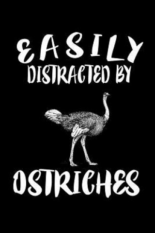 Easily Distracted By Ostriches: Animal Nature Collection