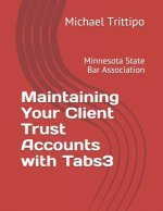 Maintaining Your Client Trust Accounts with Tabs3