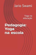 Pedagogia: Yoga na escola: Yoga na educaç?o