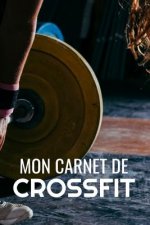 Mon Carnet de Crossfit: Planifiez vos entrainements - Enregistrez + de 150 WODs - 97 pages, 15,24 x 22,86 cm