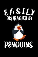 Easily Distracted By Penguins: Animal Nature Collection
