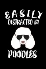 Easily Distracted By Poodles: Animal Nature Collection
