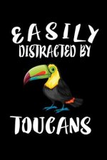Easily Distracted By Toucans: Animal Nature Collection