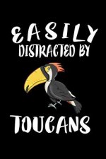 Easily Distracted By Toucans: Animal Nature Collection