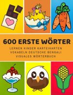 600 Erste Wörter Lernen Kinder Karteikarten Vokabeln Deutsche Bengali Visuales Wörterbuch: Leichter lernen spielerisch großes bilinguale Bildwörterbuc