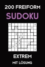 200 Freiform Sudoku Extrem Mit Lösung: Sudoku Puzzle Rätselheft, 9x9, 2 Rästel pro Seite