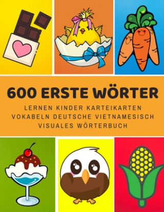 600 Erste Wörter Lernen Kinder Karteikarten Vokabeln Deutsche Vietnamesisch Visuales Wörterbuch: Leichter lernen spielerisch großes bilinguale Bildwör