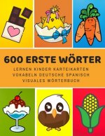 600 Erste Wörter Lernen Kinder Karteikarten Vokabeln Deutsche Spanisch Visuales Wörterbuch: Leichter lernen spielerisch großes bilinguale Bildwörterbu