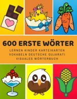 600 Erste Wörter Lernen Kinder Karteikarten Vokabeln Deutsche Gujarati Visuales Wörterbuch: Leichter lernen spielerisch großes bilinguale Bildwörterbu