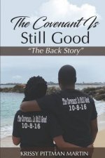 The Covenant Is Still Good: The Back Story