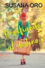 Desafiando al destino: Novela romántica contemporánea