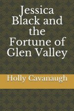 Jessica Black and the Fortune of Glen Valley