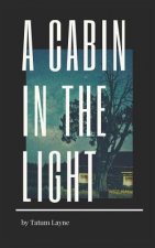 A Cabin in the Light