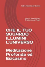 Che il tuo sguardo illumini l'Universo: Meditazione Profonda ed Esicasmo Trascendentale