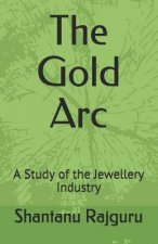 The Gold Arc: A Study of the Jewellery Industry