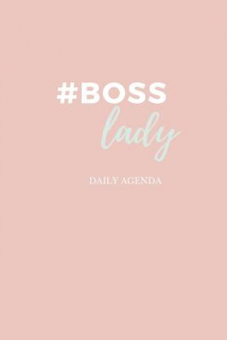 #boss Lady - Female Entrepreneur - Solopreneur - Girl Boss Daily Agenda