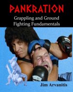 Pankration: Grappling and Ground Fighting Fundamentals