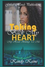 Taking Back My Heart: My Heart Belongs To Me