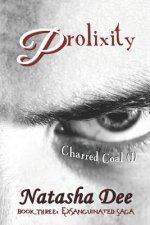 Prolixity: Charred Coal (I)