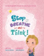 Stop! Breathe! and Think!