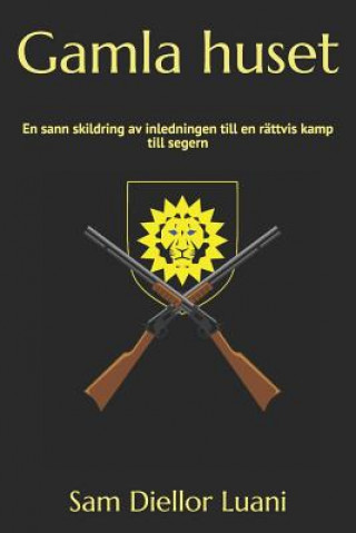 Gamla huset: En sann skildring av en rättvis kamp till segern (The Swedish Amazon Edition)