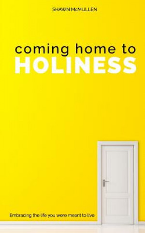 Coming Home to Holiness