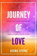 Journey of Love: They have been living in each other from all eternity. As they were sharing a single soul in two different bodies