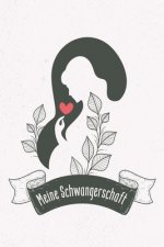 Meine Schwangerschaft: Erinnerungsalbum an meine Schwangerschaft